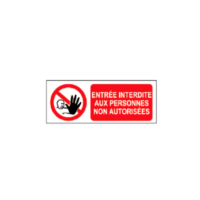 Signalétique Entrée interdite aux personnes non autorisées